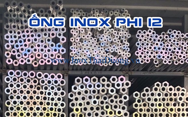 Đặc điểm kỹ thuật Ống Inox Phi 12