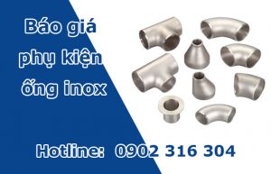 báo giá phụ kiện ống inox