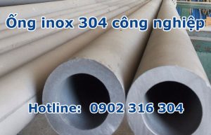 ống inox 304 công nghiệp