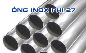ống inox phi 27