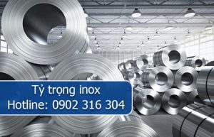 tỷ trọng inox