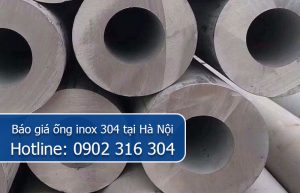 báo giá ống inox 304 tại hà nội