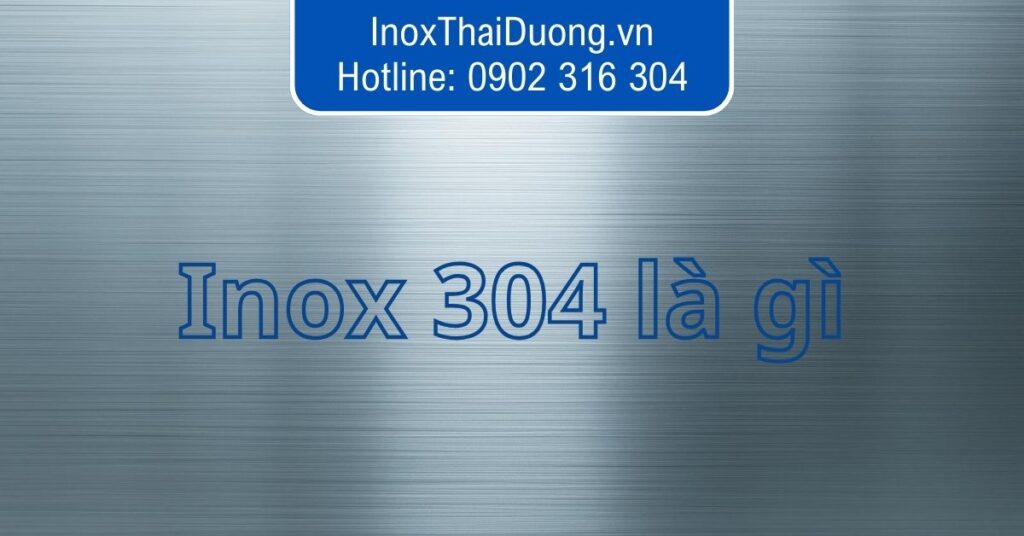 Hình ảnh mô tả inox 304 là gì trong chủ đề inox 304 của thương hiệu Inox Thái Dương.